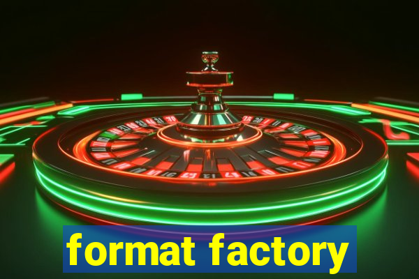 format factory